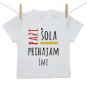 Majica s kratkimi rokavi Pazi šola, prihajam