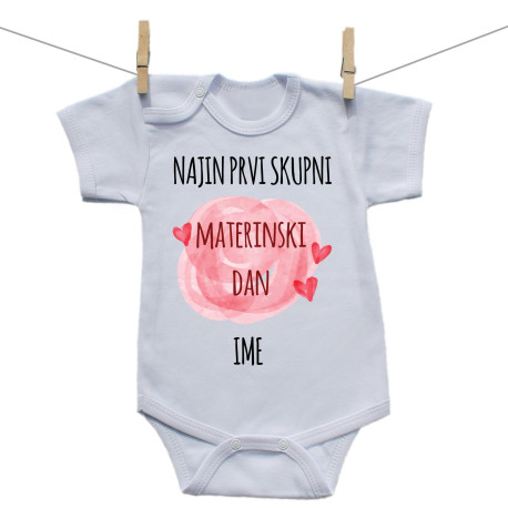 Bodiji s kratkimi rokavi Najin prvi skupni materinski dan Bodiji s kratkimi rokavi Najin prvi skupni materinski dan